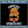 Pumpkin Spice Reproductive Rights SVG design featuring a messy bun with a pumpkin bandana and sunglasses, ideal for fall crafting and activist apparel.