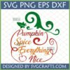 Pumpkin Spice Everything Nice SVG digital design for fall crafts