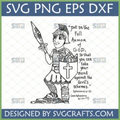 Full Armor of God SVG design featuring a cartoon warrior with labeled armor from Ephesians 6:10-17, suitable for Cricut and Christian crafts.