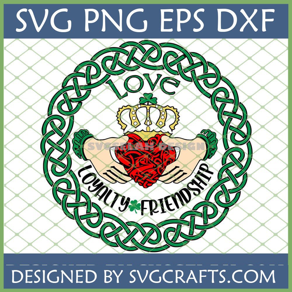 Claddagh Ring SVG Design with Love Loyalty Friendship text and Celtic knot border for Cricut