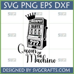 Queen of the Machine Slots SVG design with a crowned slot machine, Jackpot 777, and text 'Queen OF THE Machine'