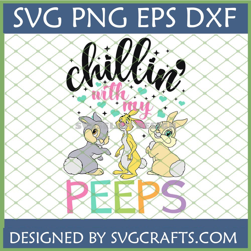 Chillin' with My Peeps SVG featuring three cartoon Easter bunnies for Cricut and sublimation crafts.