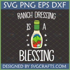 Ranch Dressing is a Blessing SVG PNG EPS DXF digital design for craft projects