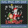 Funny Rick and Morty Christmas SVG design featuring Santa Rick and Elf Morty giving the middle finger with "Is This Jolly Enough?" text.