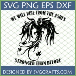 Black phoenix rising silhouette with text 'We will rise from the ashes stronger than before' for SVG crafts
