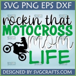 Rockin That Motocross Mom Life SVG PNG DXF EPS digital design featuring a dirt bike rider silhouette and bold text for proud racing moms.