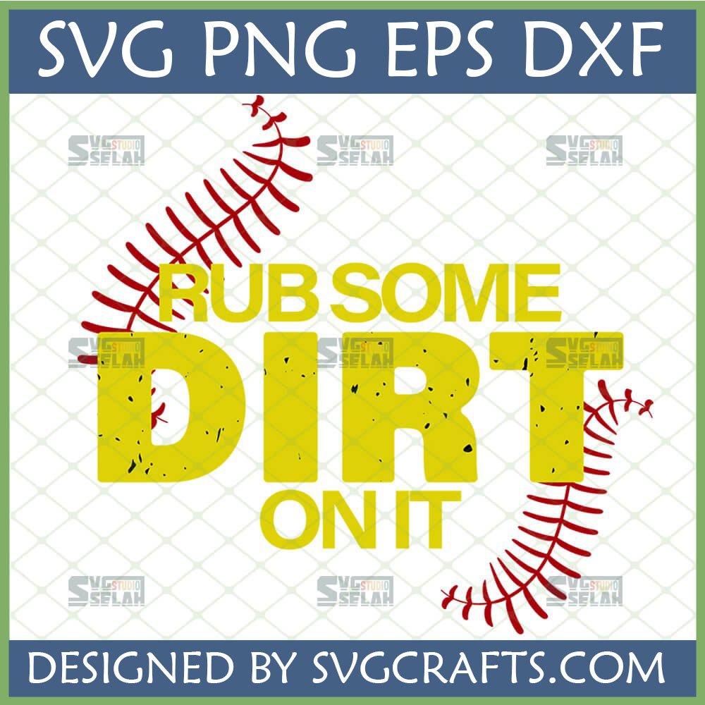 Rub Some Dirt On It SVG PNG EPS DXF digital design for baseball and softball crafts