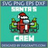 Among Us Santa's Crew SVG for Christmas crafts, featuring a red Santa character and two green elf characters from the game.