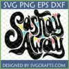 Sassy Away SVG digital design in retro groovy font with colorful hearts