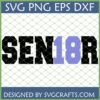 Bold SEN18R Class of 2018 Senior SVG design for graduation projects and alumni gifts