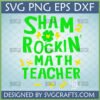 Sham Rockin' Math Teacher SVG design with clover and math symbols for St. Patrick's Day