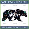 Floral Sister Bear SVG for Cricut and Silhouette, featuring a bear silhouette filled with colorful wildflowers and 'Sister' text.