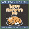 Cute sleeping orange cat with 'Happy Mother's Day' text SVG PNG EPS DXF digital design by SVGCrafts