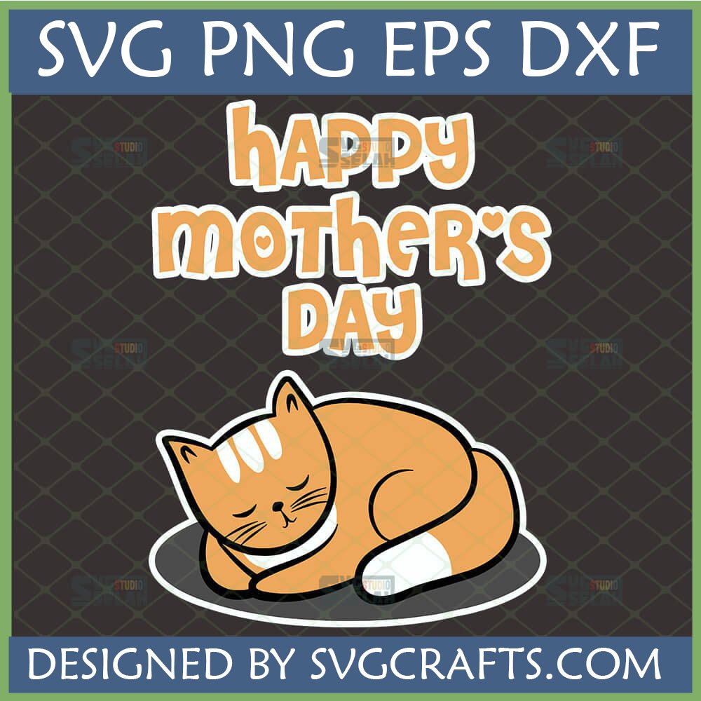Cute sleeping orange cat with 'Happy Mother's Day' text SVG PNG EPS DXF digital design by SVGCrafts