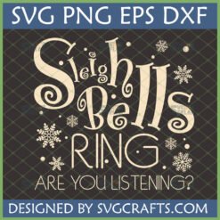Cozy Sleigh Bells Ring Are You Listening Christmas SVG with snowflakes, perfect for Cricut holiday crafts