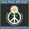 Cheerful white peace sign with a smiling yellow daisy and green leaves, surrounded by the text 'Smile More And Be Happy Better Days Are Coming' on a dark background, indicating a Peace Sign Daisy SVG file.