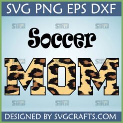 Leopard Print Soccer Mom SVG design for Cricut and Silhouette projects