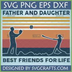 Retro Father Daughter Baseball SVG PNG DXF design for Cricut and sublimation, featuring silhouettes of a dad and daughter playing baseball against a sunset background with 'Best Friends For Life' text.