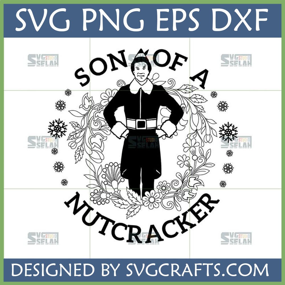 Son of a Nutcracker SVG featuring Buddy the Elf in a festive wreath with snowflakes