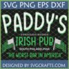 Paddy's Irish Pub SVG for It's Always Sunny in Philadelphia T-shirt design, featuring "The Worst Bar in America" and South Philadelphia text.