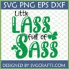 Little Lass Full of Sass SVG design with green text and shamrocks for St. Patrick's Day crafting.