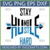 Stay Humble Hustle Hard SVG for Cricut and Silhouette cutting machines, featuring a modern geometric typographic design in black and blue.