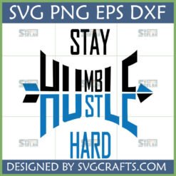 Stay Humble Hustle Hard SVG for Cricut and Silhouette cutting machines, featuring a modern geometric typographic design in black and blue.
