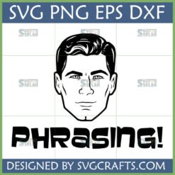 Archer Phrasing SVG design featuring a retro man's head in black and white line art with the text 'PHRASING!' below, optimized for Cricut and Silhouette machines.