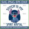 Stitch Is My Spirit Animal SVG PNG DXF EPS design featuring Stitch from Lilo & Stitch for Cricut and sublimation.