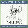 Stitch 'Little But Loud' SVG for Cricut and Silhouette