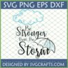 Be Stronger Than The Storm SVG PNG DXF EPS digital design with hand-drawn cloud, rain, and umbrella