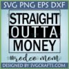 Funny Rodeo Mom SVG - Straight Outta Money Digital Cut File for Cricut and Silhouette