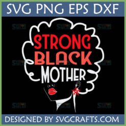 Strong Black Mother SVG digital design for Cricut and Silhouette, featuring an empowering Afro woman silhouette.