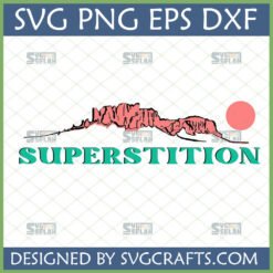 Superstition Mountains SVG PNG DXF EPS digital file with stylized mountain range and 'SUPERSTITION' text for Cricut and sublimation.