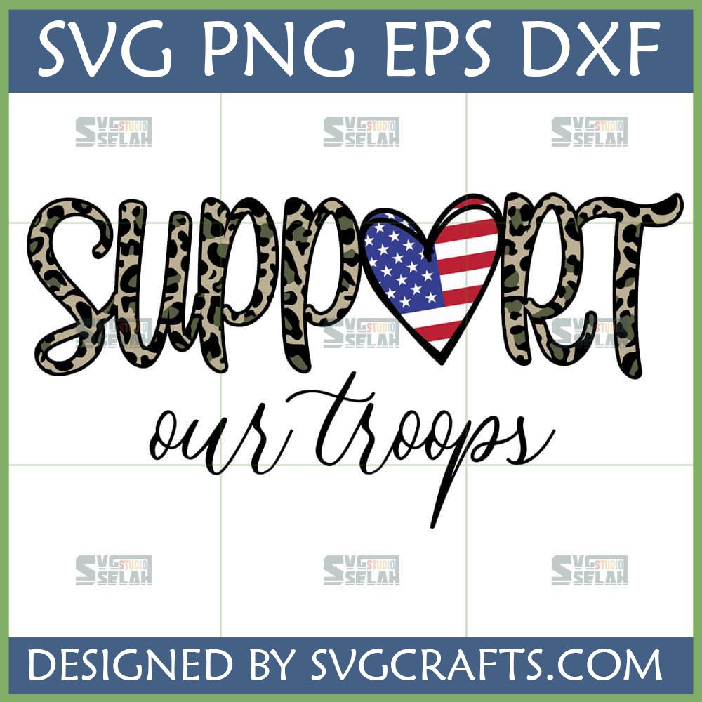 Support Our Troops SVG with American Flag Heart and Camouflage lettering for patriotic crafts