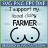 Funny 'I Support My Local Dairy FARMER' SVG design with humorous breast/udder graphic for Cricut and t-shirts