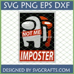 Among Us Imposter SVG 'Not Me' design for Cricut and sublimation
