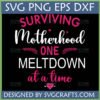 Surviving Motherhood One Meltdown At A Time SVG PNG EPS DXF design for Cricut and Silhouette cutting machines, featuring pink and white text with heart and leaf accents.
