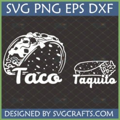 Funny Taco Taquito SVG design for Cricut and Silhouette