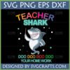 Funny Teacher Shark SVG with 'Doo Doo Doo Doo Your Homework' text and cartoon shark holding a pointer.
