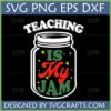 Teaching Is My Jam SVG design for teacher appreciation gifts on a black background with stars and a mason jar graphic.