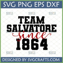 Team Salvatore SVG design with "since 1864" for Vampire Diaries fans, featuring block and script fonts.