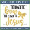 Bigger Bow Closer to Jesus SVG for Cricut and Sublimation