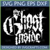 The Ghost Inside SVG design in gothic grunge font for Cricut and Silhouette