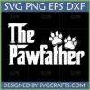 The Pawfather SVG digital design with two paw prints, white text on a black background, perfect for pet lovers and crafting.