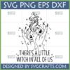 Witchy Hands SVG with "There's A Little Witch In All Of Us" quote and magical wisp for Cricut crafts