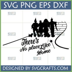 Wizard of Oz No Place Like Home SVG design with Dorothy, Toto, Scarecrow, Tin Man, Cowardly Lion silhouettes on Yellow Brick Road and magic wand