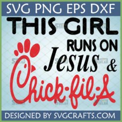 This Girl Runs On Jesus Chick-fil-A SVG digital design for Cricut and Silhouette, featuring a chicken paw print logo and text.