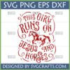This Girl Runs On Jesus and Horses SVG digital design with a galloping horse graphic, perfect for Cricut and Silhouette projects.