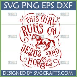 This Girl Runs On Jesus and Horses SVG digital design with a galloping horse graphic, perfect for Cricut and Silhouette projects.